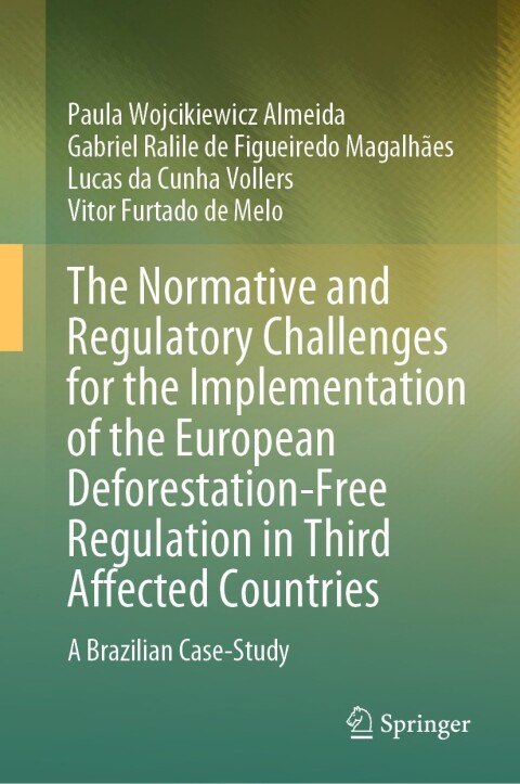 Cover image for book The Normative and Regulatory Challenges for the Implementation of the European Deforestation-Free Regulation in Third Affected Countries