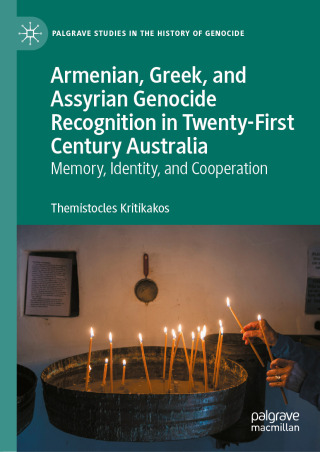 Armenian, Greek, and Assyrian Genocide Recognition in Twenty-First Century Australia