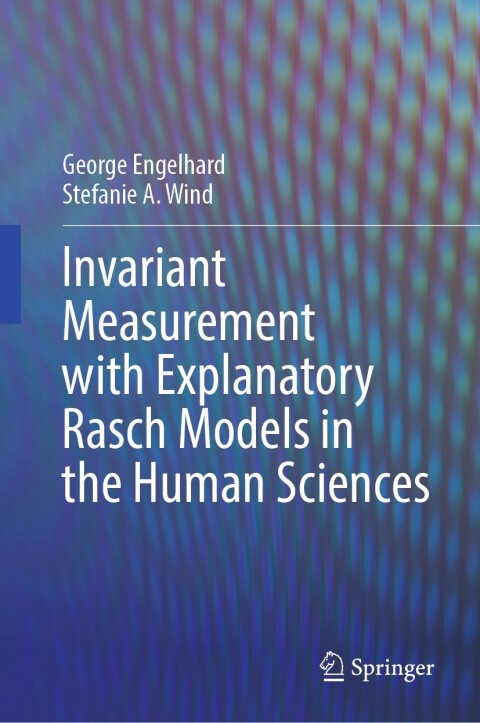 Cover image for book Invariant Measurement with Explanatory Rasch Models in the Human Sciences