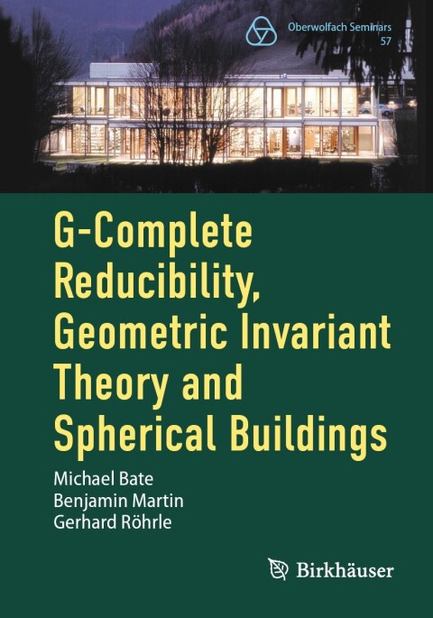 Cover image for book G-Complete Reducibility, Geometric Invariant Theory and Spherical Buildings