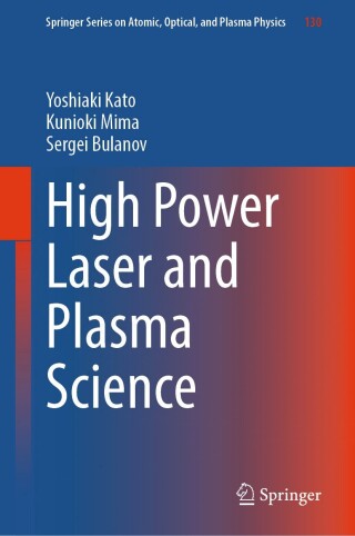 High Power Laser and Plasma Science