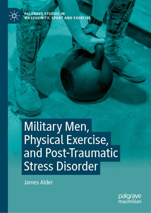 Cover image for book Military Men, Physical Exercise, and Post-Traumatic Stress Disorder