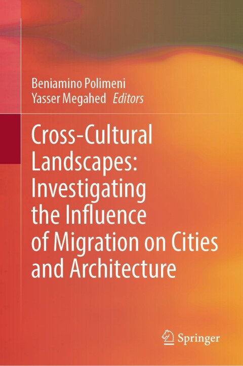 Cover image for book Cross-Cultural Landscapes: Investigating the Influence of Migration on Cities and Architecture