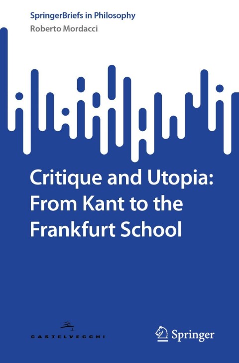 Cover image for book Critique and Utopia: From Kant to the Frankfurt School