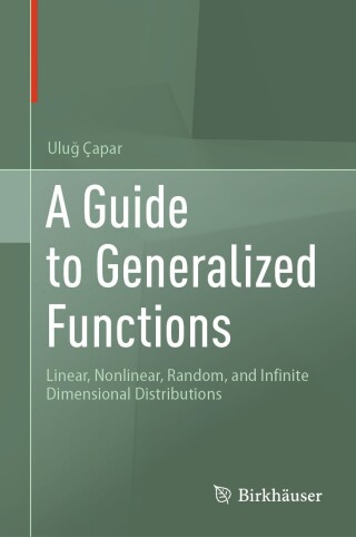 A Guide to Generalized Functions