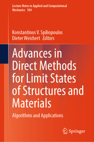 Advances in Direct Methods for Limit States of Structures and Materials