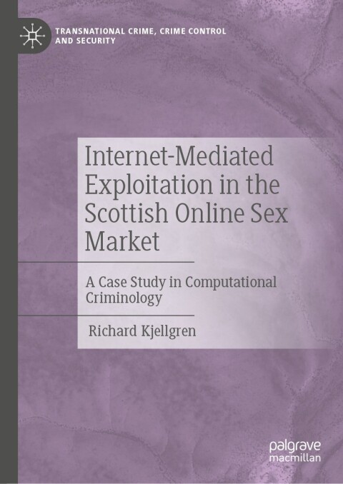 Cover image for book Internet-Mediated Exploitation in the Scottish Online Sex Market