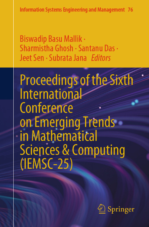 Cover image for book Proceedings of the Sixth International Conference on Emerging Trends in Mathematical Sciences & Computing (IEMSC-25)