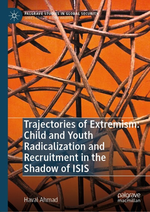 Cover image for book Trajectories of Extremism: Child and Youth Radicalization and Recruitment in the Shadow of ISIS
