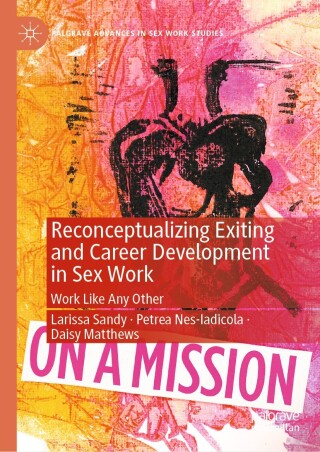 Reconceptualizing Exiting and Career Development in Sex Work