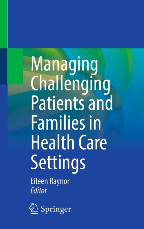 Cover image for book Managing Challenging Patients and Families in Health Care Settings