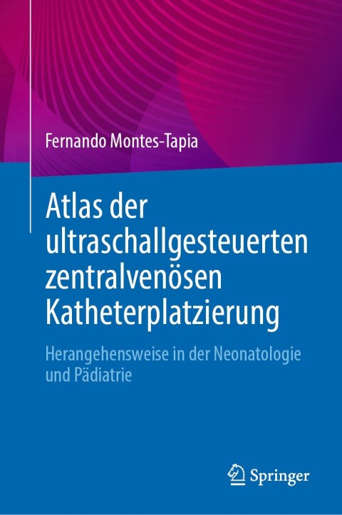 Cover image for book Atlas der ultraschallgesteuerten zentralvenösen Katheterplatzierung