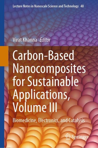 Carbon-Based Nanocomposites for Sustainable Applications, Volume III