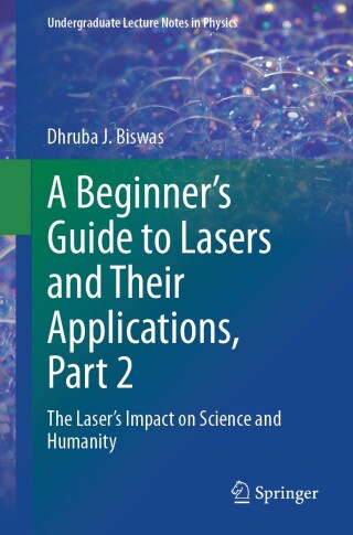 A Beginner’s Guide to Lasers and Their Applications, Part 2