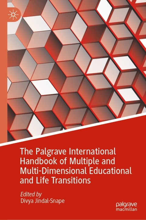 Cover image for book The Palgrave International Handbook of Multiple and Multi-Dimensional Educational and Life Transitions