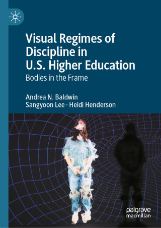 Visual Regimes of Discipline in U.S. Higher Education