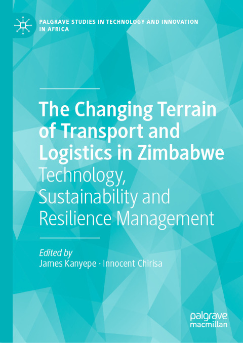 Cover image for book The Changing Terrain of Transport and Logistics in Zimbabwe