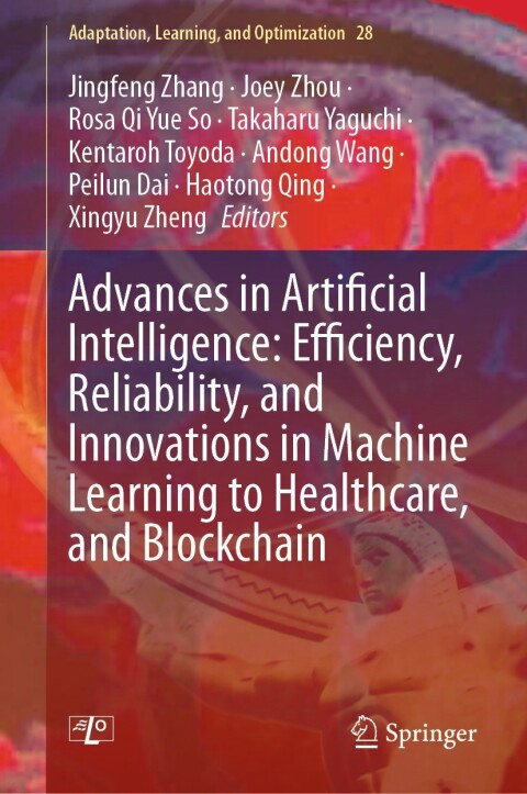 Cover image for book Advances in Artificial Intelligence: Efficiency, Reliability, and Innovations in Machine Learning to Healthcare, and Blockchain