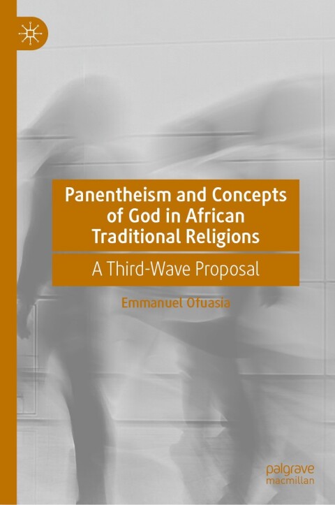 Cover image for book Panentheism and Concepts of God in African Traditional Religions