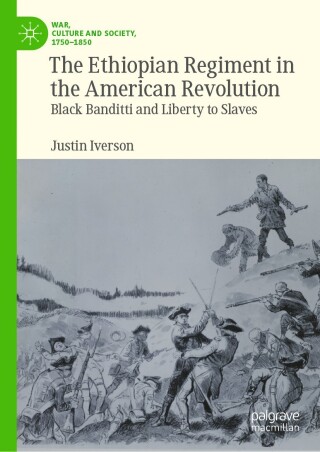 The Ethiopian Regiment in the American Revolution