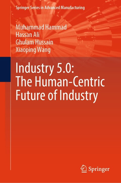 Cover image for book Industry 5.0: The Human-Centric Future of Industry