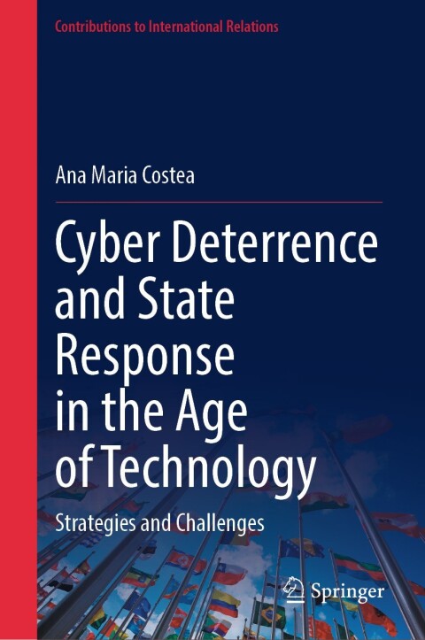 Cover image for book Cyber Deterrence and State Response in the Age of Technology