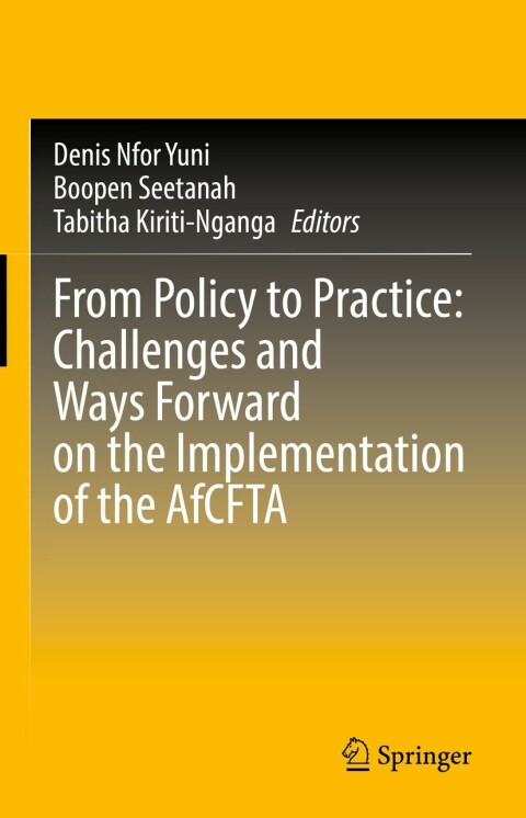 Cover image for book From Policy to Practice: Challenges and Ways Forward on the Implementation of the AfCFTA