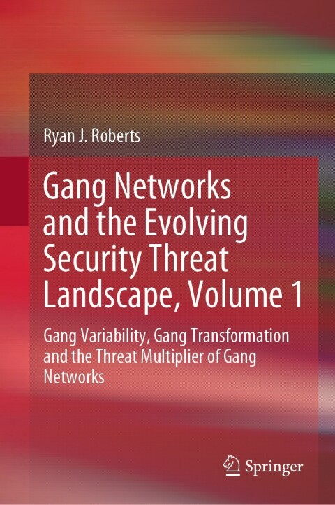 Cover image for book Gang Networks and the Evolving Security Threat Landscape, Volume 1