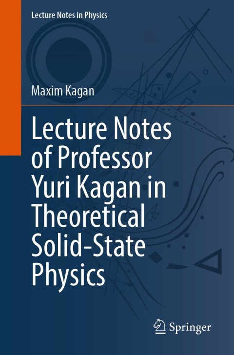 Cover image for book Lecture Notes of Professor Yuri Kagan in Theoretical Solid-State Physics