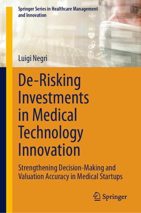 Cover image for book De-Risking Investments in Medical Technology Innovation
