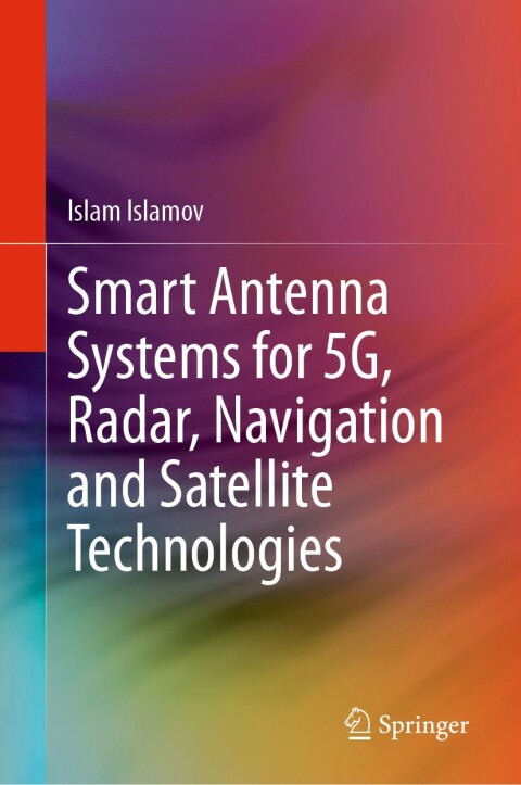 Cover image for book Smart Antenna Systems for 5G, Radar, Navigation and Satellite Technologies