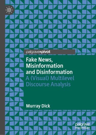 Fake News, Misinformation and Disinformation