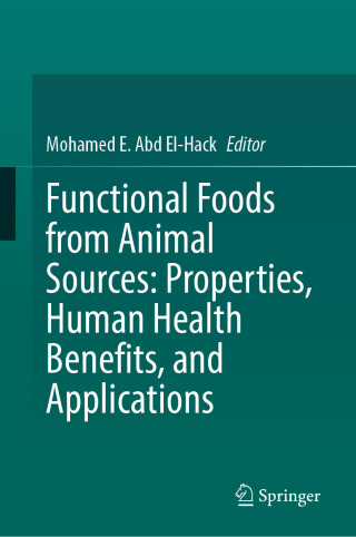Functional Foods from Animal Sources: Properties, Human Health Benefits, and Applications