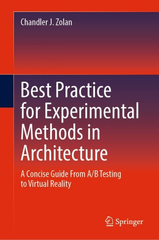 Best Practice for Experimental Methods in Architecture