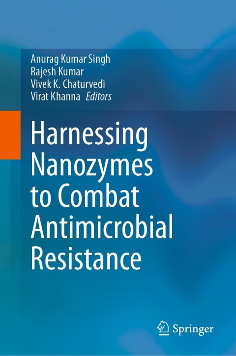 Cover image for book Harnessing Nanozymes to Combat Antimicrobial Resistance