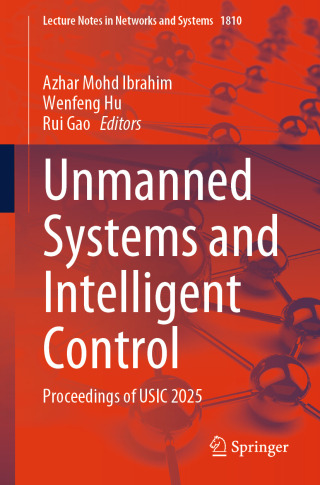Unmanned Systems and Intelligent Control