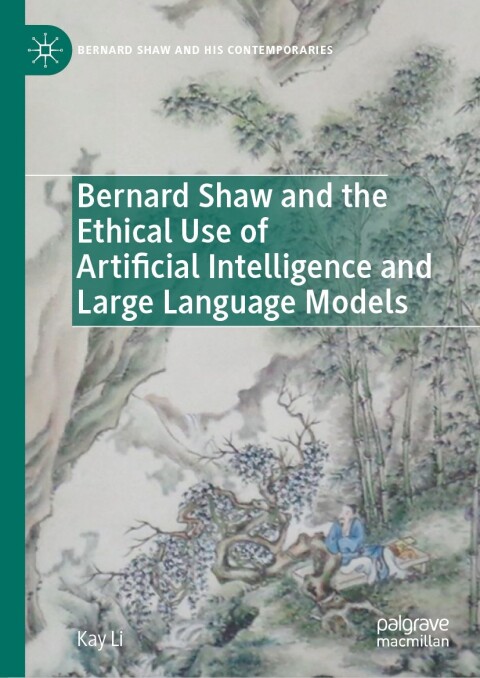 Cover image for book Bernard Shaw and the Ethical Use of Artificial Intelligence and Large Language Models