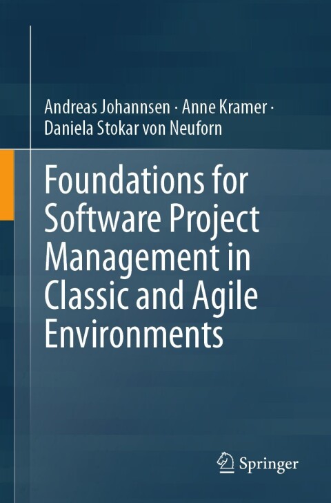 Cover image for book Foundations for Software Project Management in Classic and Agile Environments