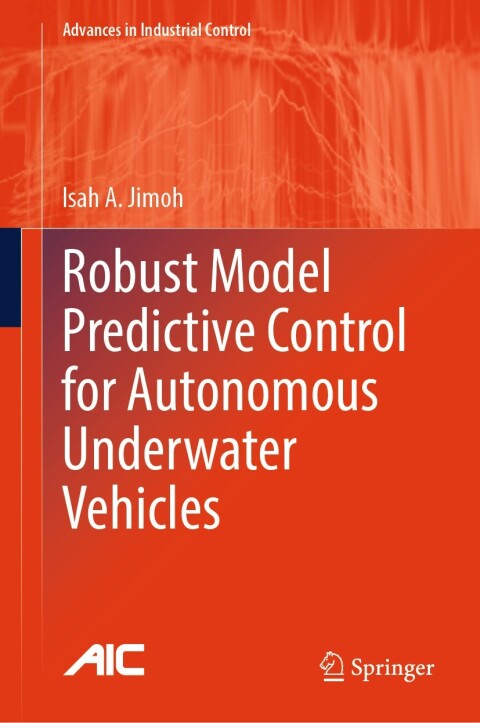 Cover image for book Robust Model Predictive Control for Autonomous Underwater Vehicles