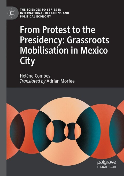 Cover image for book From protest to the presidency: Grassroots Mobilisation in Mexico City