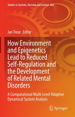 How Environment and Epigenetics Lead to Reduced Self-Regulation and the Development of Related Mental Disorders
