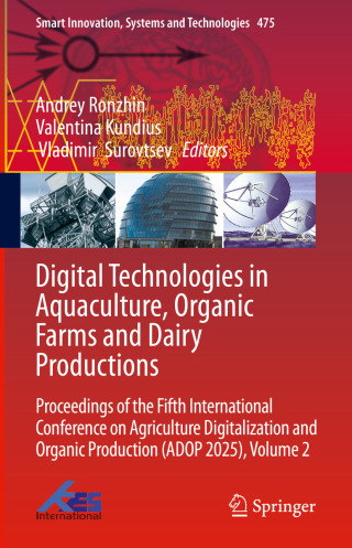 Digital Technologies in Aquaculture, Organic Farms and Dairy Productions