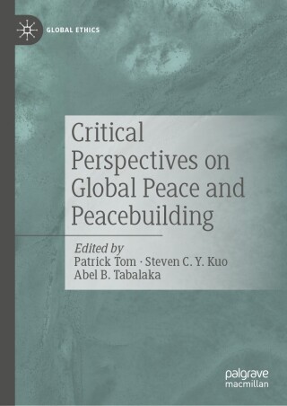 Critical Perspectives on Global Peace and Peacebuilding