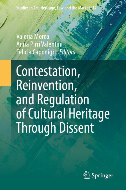 Cover image for book Contestation, Reinvention, and Regulation of Cultural Heritage Through Dissent