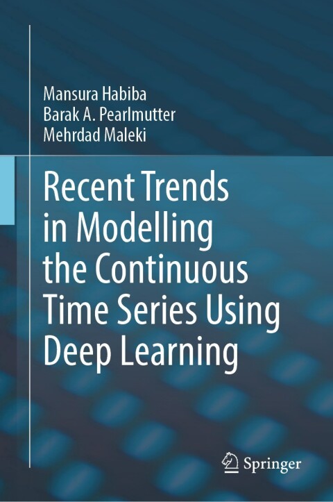 Cover image for book Recent Trends in Modelling the Continuous Time Series Using Deep Learning