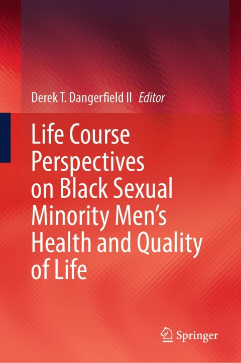 Cover image for book Life Course Perspectives on Black Sexual Minority Men's Health and Quality of Life