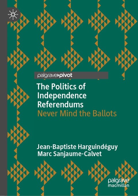 Cover image for book The Politics of Independence Referendums