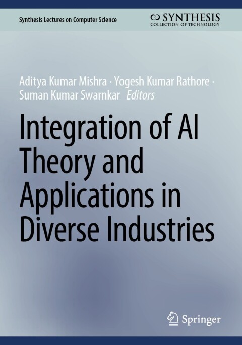 Cover image for book Integration of AI Theory and Applications in Diverse Industries