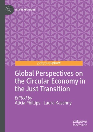 Global Perspectives on the Circular Economy in the Just Transition
