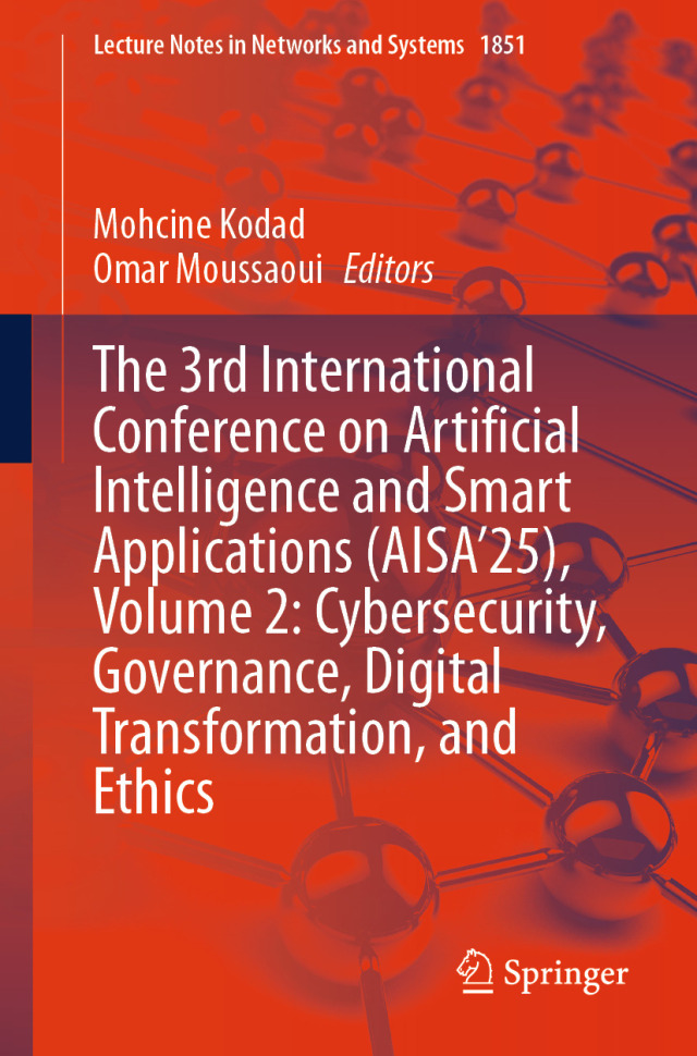 The 3rd International Conference on Artificial Intelligence and Smart Applications (AISA’25), Volume 2: Cybersecurity, Governance, Digital Transformation, and Ethics